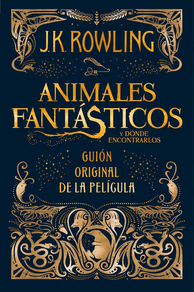 ANIMALES FANTASTICOS Y DONDE ENCONTRARLOS.. | Joanne K. Rowling