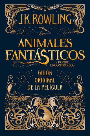 ANIMALES FANTASTICOS Y DONDE ENCONTRARLOS.. | Joanne K. Rowling