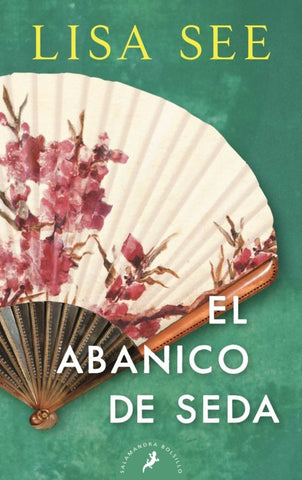 EL ABANICO DE SEDA.. | Lisa See