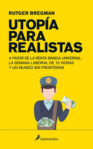 UTOPIA PARA REALISTAS. | RUTGER  BREGMAN