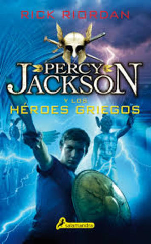 PERCY JACKSON Y LOS HEROES GRIEGOS.. | Rick Riordan