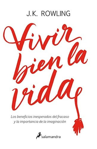 **VIVIR BIEN LA VIDA | Joanne K. Rowling