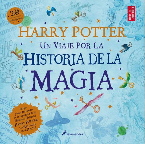 HARRY POTTER UN VIAJE POR LA HISTORIA DE LA MAGIA*.. | Joanne K. Rowling