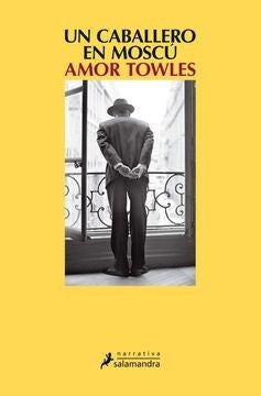 UN CABALLERO EN MOSCU.. | AMOR  TOWLES