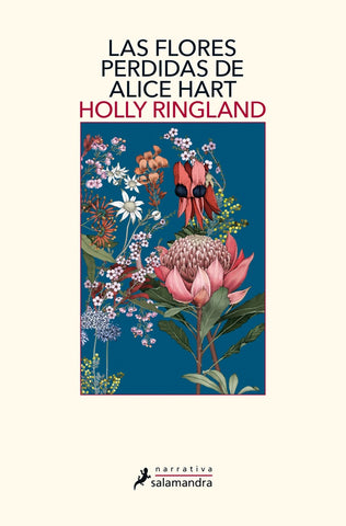 LAS FLORES PERDIDAS DE ALICE HART.. | HOLLY  RINGLAND