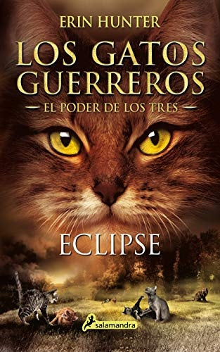 LOS GATOS GUERREROS ECLIPSE * | Erin Hunter