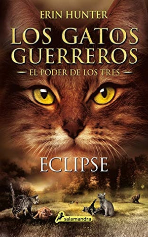 LOS GATOS GUERREROS ECLIPSE * | Erin Hunter
