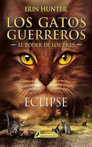 LOS GATOS GUERREROS ECLIPSE * | Erin Hunter