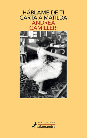 HABLAME DE TI CARTA A MATILDA* | Andrea Camilleri