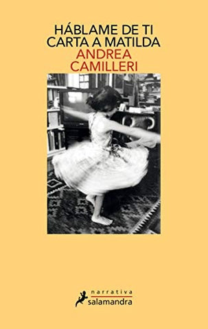 HABLAME DE TI CARTA A MATILDA* | Andrea Camilleri
