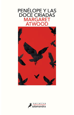 PENELOPE Y LAS DOCE CRIADAS*.. | Margaret Atwood