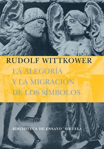 ALEGORIA Y LA MIGRACION DE LOS SIMBOLOS, LA  | Rudolf Wittkower