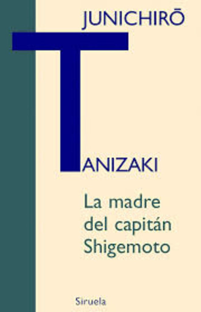 La madre del capitan Shigemoto (Libros Del Tiempo) (Spanish Edition) | Junichiro Tanizaki