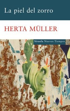 LA PIEL DEL ZORRO  | Herta Muller