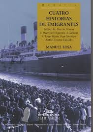 Cuatro historias de emigrantes  | Manuel Losa