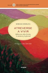 ATREVERSE A VIVIR. | MIRIAM SUBIRANA VILANOVA