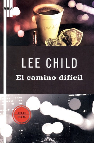 EL CAMINO DIFICIL | Lee Child
