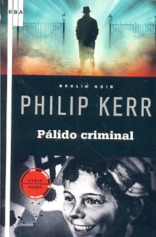 Pálido criminal | Philip Kerr
