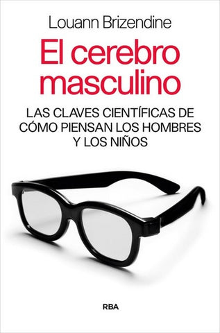 El cerebro masculino | Louann  Brizendine