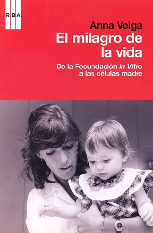 El milagro de la vida. | Anna Veiga