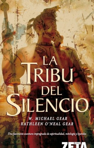 LA TRIBU DEL SILENCIO* | W. Michael Gear