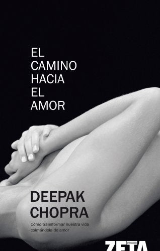 El Camino hacia el amor | Deepak Chopra