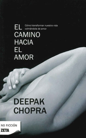 El Camino hacia el amor | Deepak Chopra