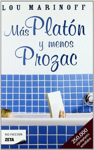 MAS PLATON, MENOS PROZAC*.. | MARINOFF LOU