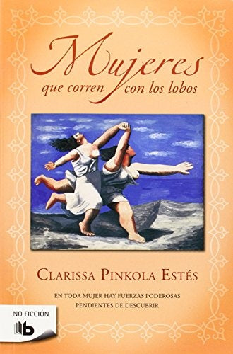 Mujeres que corren con los lobos  | Clarissa Pinkola Estés