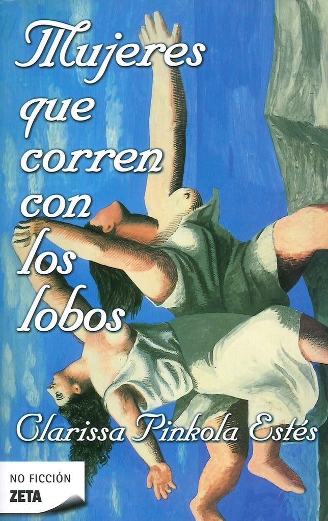 Mujeres que corren con los lobos  | Clarissa Pinkola Estés