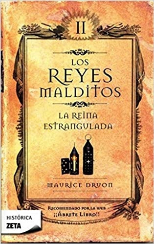 LOS REYES MALDITOS II: LA REINA ESTRANGULADA* | Maurice Druon
