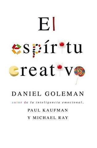 EL ESPÍRITU CREATIVO.. | Daniel Goleman