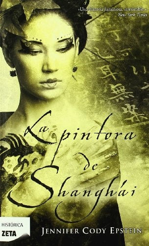 la pintora shanghai * | JENNIFER CODY EPSTEIN