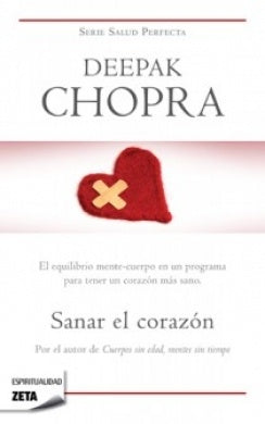 SANAR EL CORAZÓN* | Deepak Chopra
