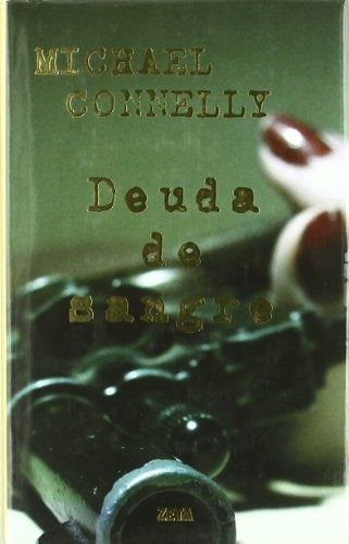 DEUDA DE SANGRE..* | Michael Connelly