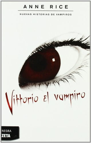 VITTORIO EL VAMPIRO.. | Anne Rice