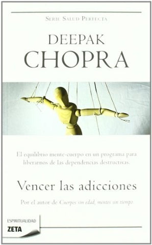 VENCER LAS ADICCIONES | Deepack Chopra