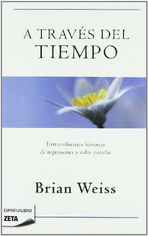 A TRAVES DEL TIEMPO | BRIAN WEISS