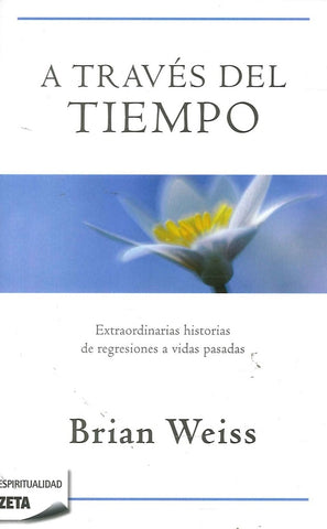 A TRAVES DEL TIEMPO | BRIAN WEISS