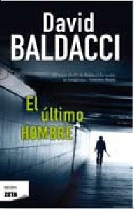 EL ULTIMO HOMBRE | David Baldacci