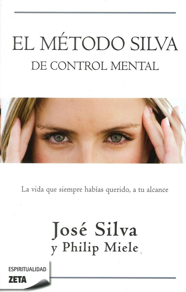 EL MÉTODO SILVA DE CONTROL MENTAL.. | Jose Silva