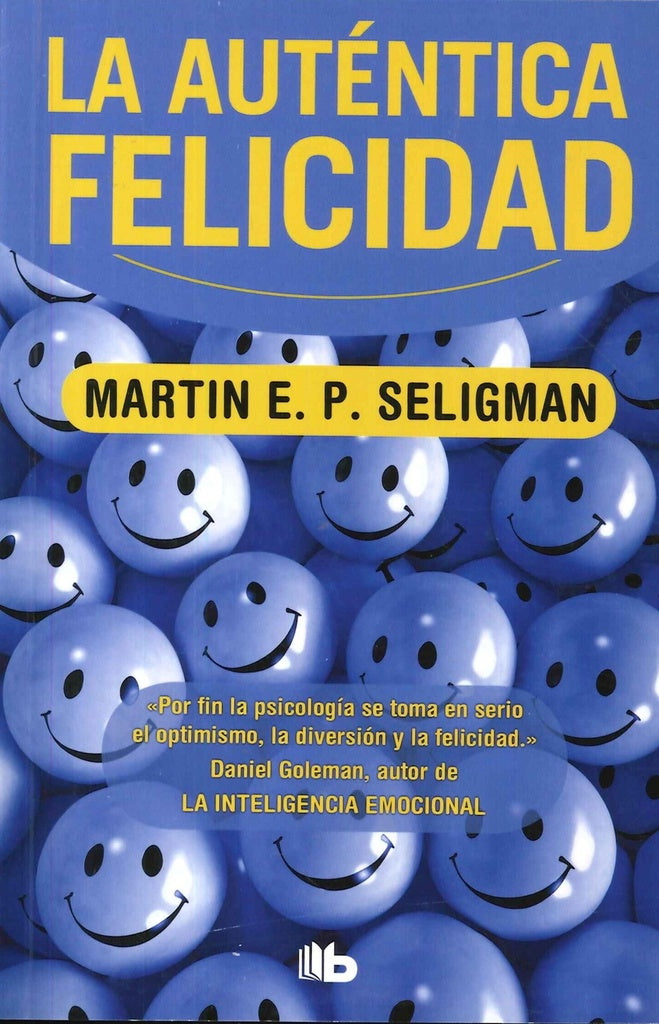 La autentica felicidad | Martín E.P. Seligman