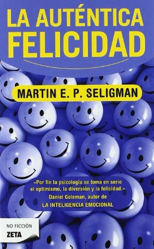 La autentica felicidad | Martín E.P. Seligman