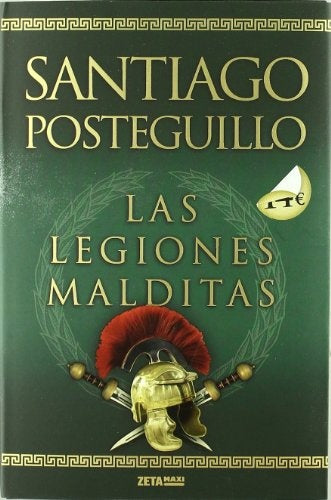 LAS LEGIONES MALDITAS.. | Santiago Posteguillo
