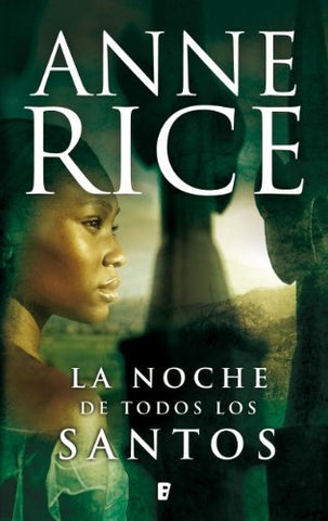 LA NOCHE DE TODOS LOS SANTOS * | Anne Rice