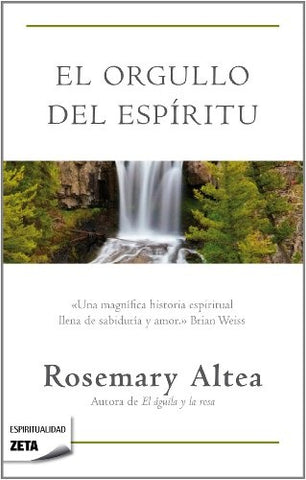 EL ORGULLO DEL ESPIRITU  | Rosemary Altea