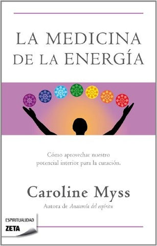 LA MEDICINA DE LA ENERGÍA*.. | Caroline M. Myss
