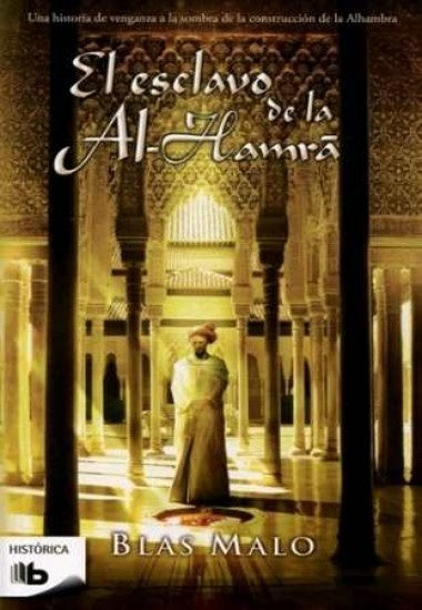 EL ESCLAVO DE LA AL-HAMRA | Blas  Malo