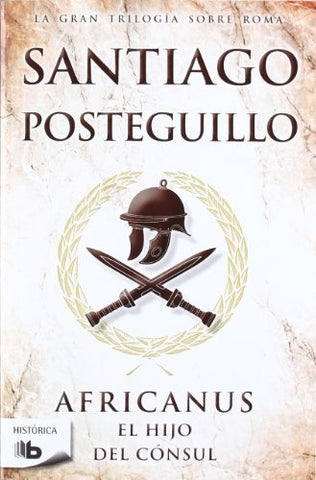 AFRICANUS * | Santiago Posteguillo
