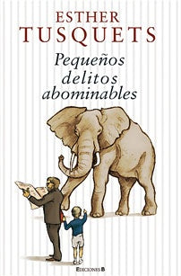 Pequeños delitos abominables | Esther Tusquets